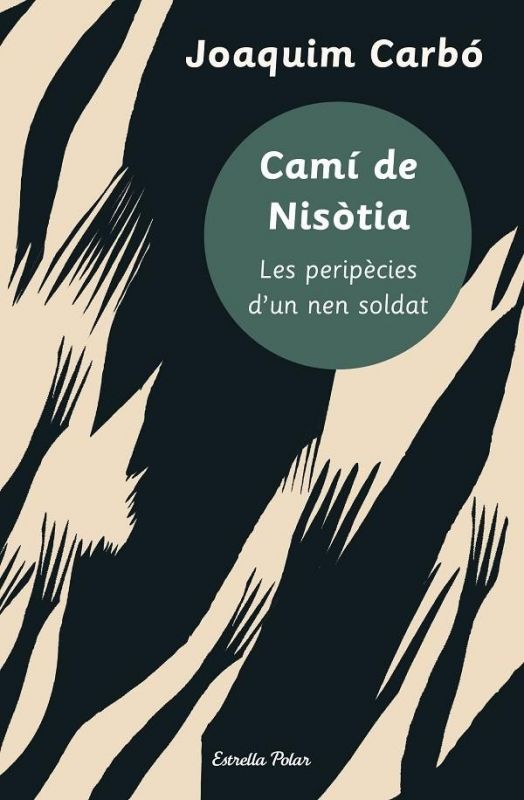 Camí de Nisòtia : les peripècies d'un nen soldat