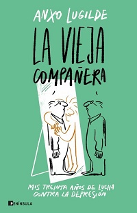 La Vieja compañera : mis treinta años de lucha contra la depresión
