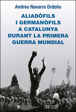 Aliadòfils i germanòfils a Catalunya durant la Primera Guerra Mundial