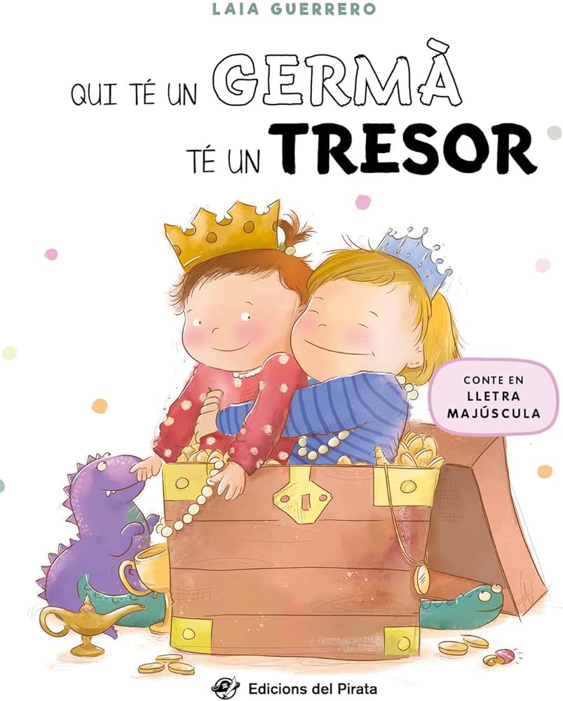Qui té un germà té un tresor