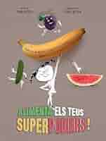 Alimenta els teus superpoders!