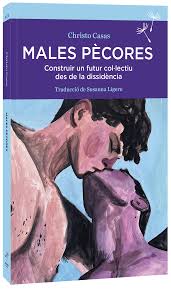Males pècores : construir un futur col·lectiu des de la dissidència
