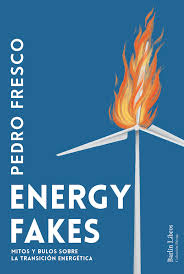 	Energy Fakes : mitos y bulos sobre la transición energética