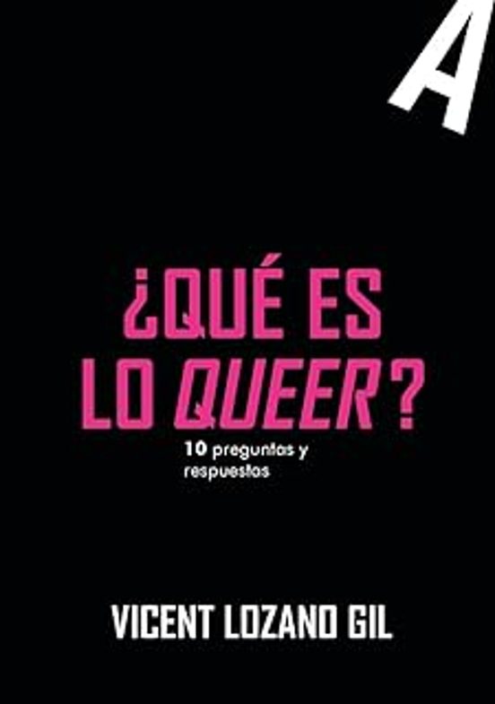 ¿Qué es lo queer? : 10 preguntas y respuestas