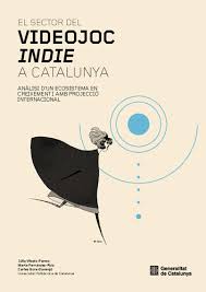 	El Sector del videojoc indie a Catalunya