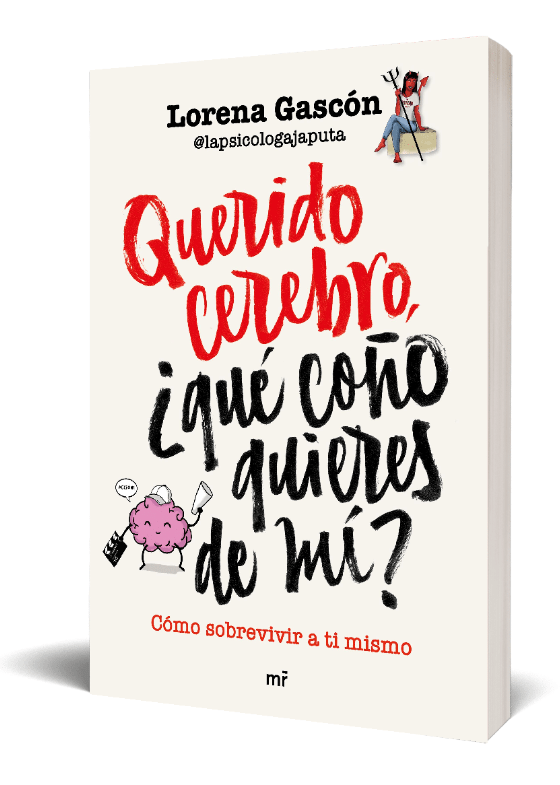 Querido cerebro ¿qué coño quires de mí?