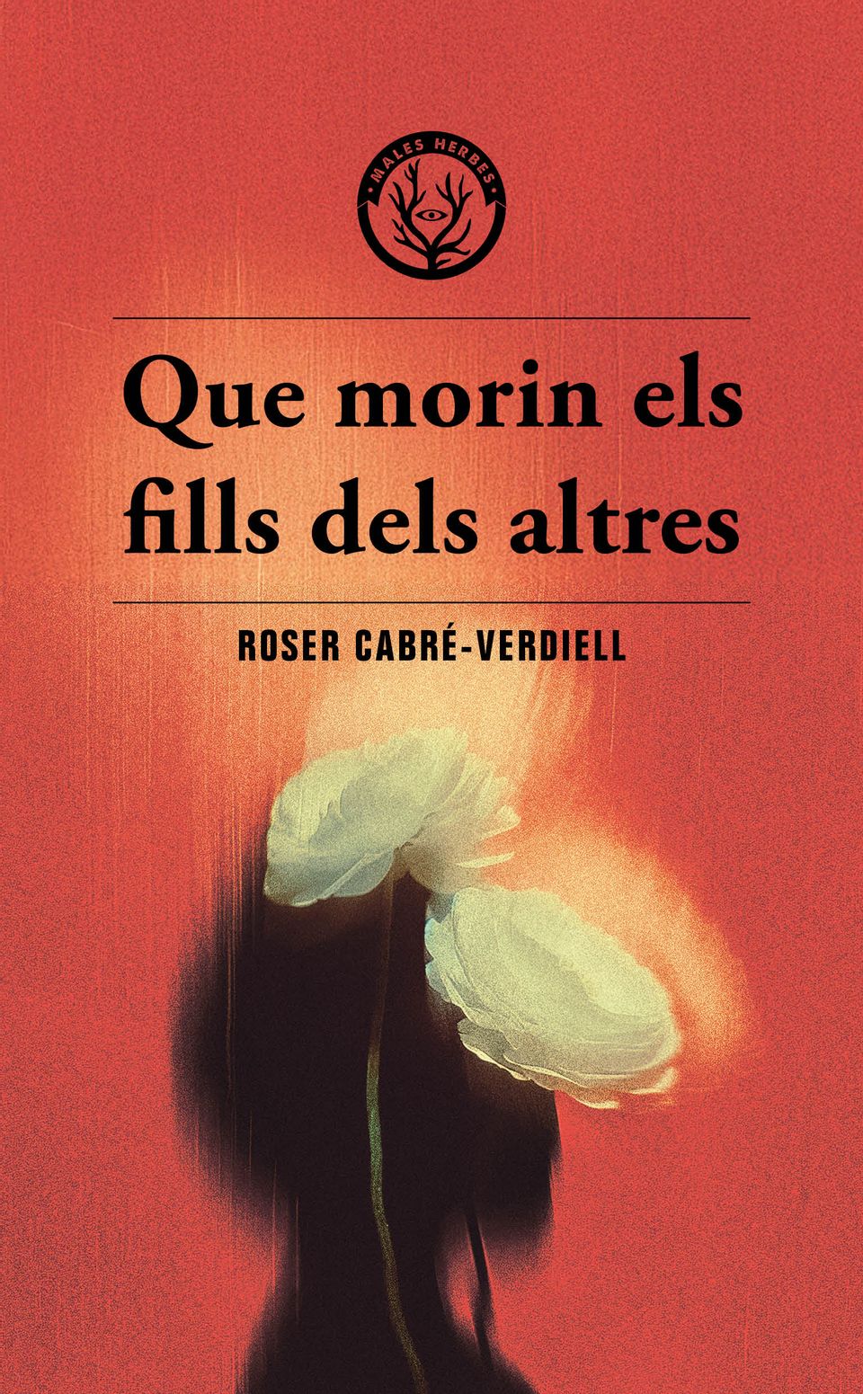 Que morin els fills dels altres