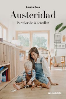 Austeridad : el valor de la sencillez