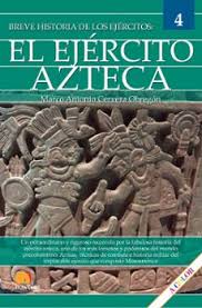 	Breve historia del ejército azteca 