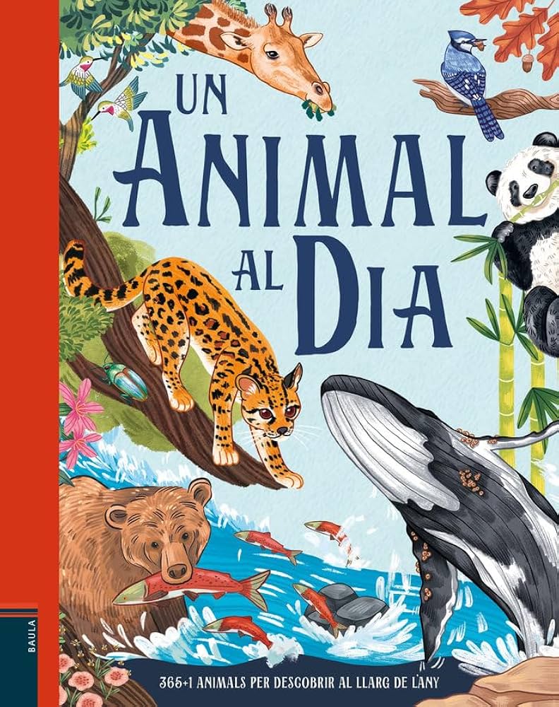 Una animal al dia : 365 + 1 animals per descobrir al llarg de l'any