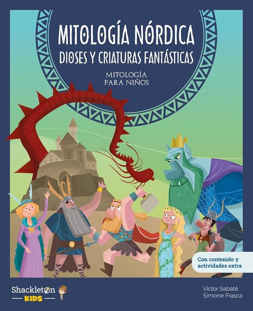 Mitologia nórdica : dioses y criaturas fantásticas : mitología para niños