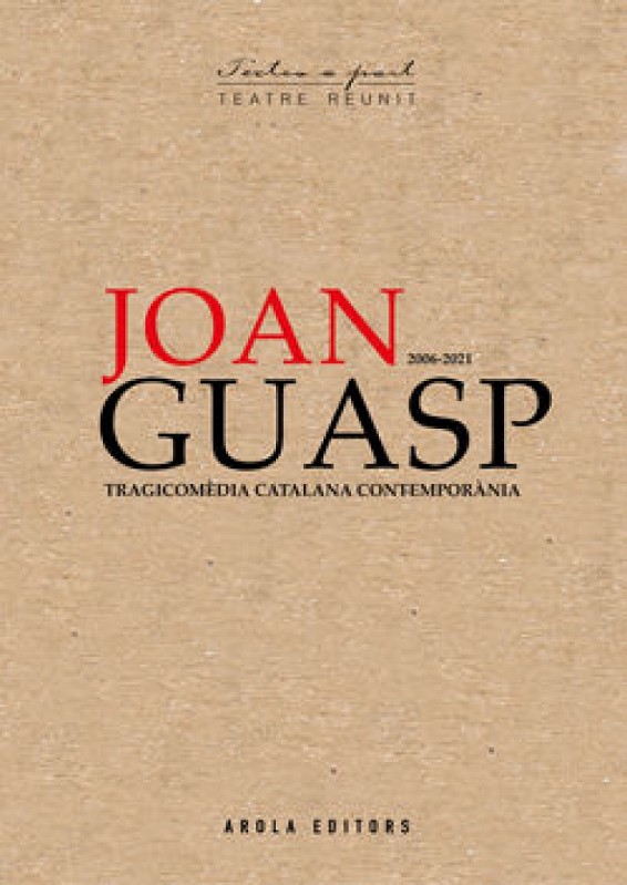 Joan Guasp : tragicomèdia catalana contemporània