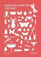 Què fan els insectes i per què