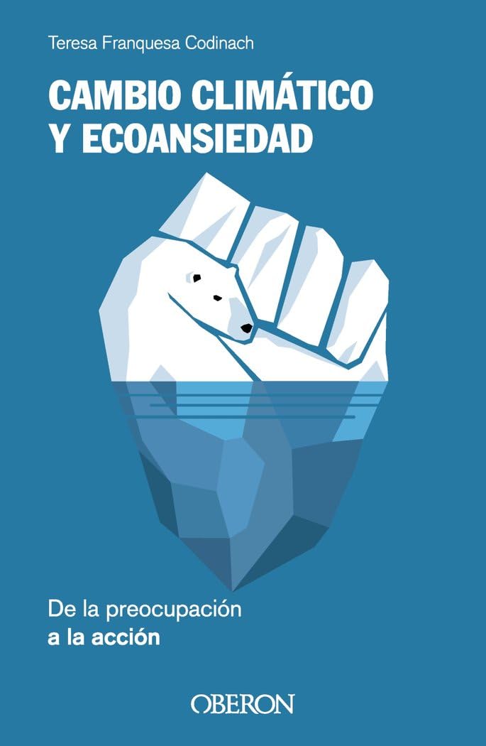 Cambio climático y ecoansiedad : de la preocupación a la acción