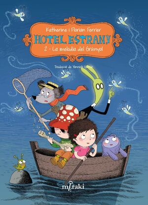 Hotel estrany : la melodia del Grúnyol