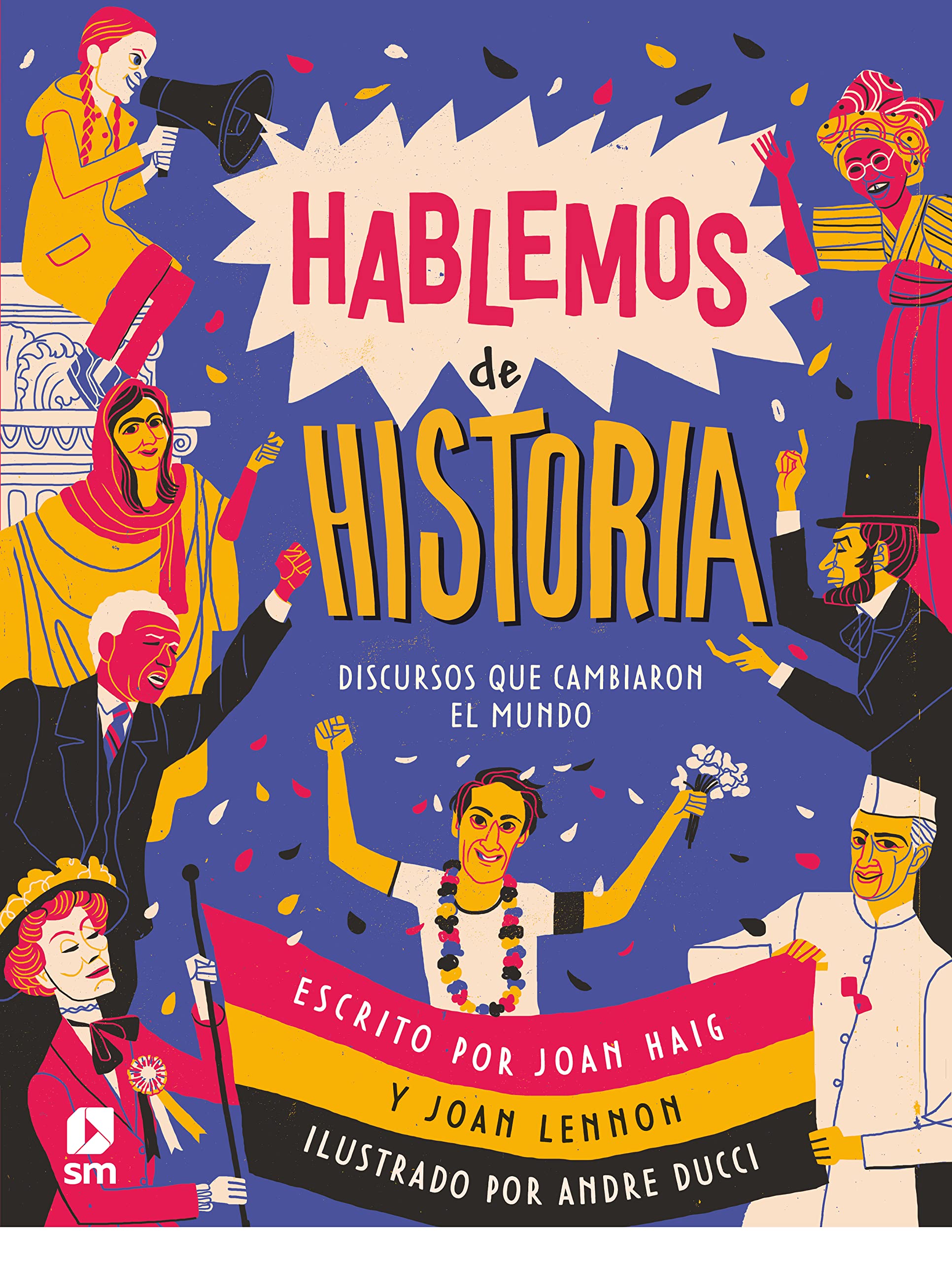 Hablemos de historia : discursos que cambiaron el mundo