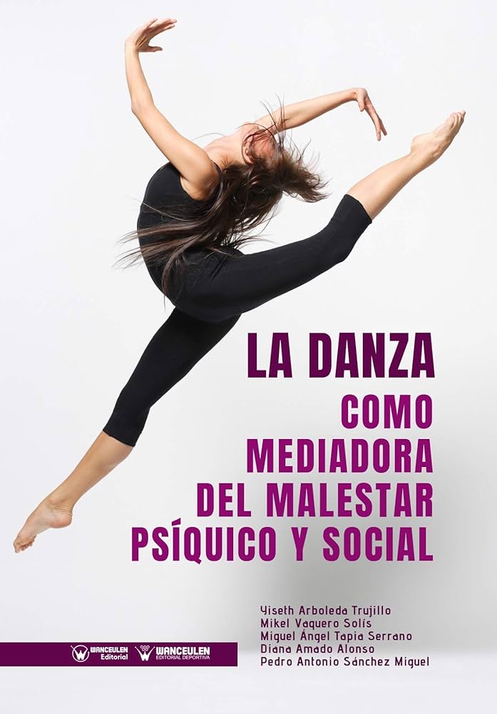 La Danza como mediadora del malestar psíquico y social : síntesis de la investigación sobre psicoterapia y expresión corporal : un estudio en países latinoamericanos y europeos