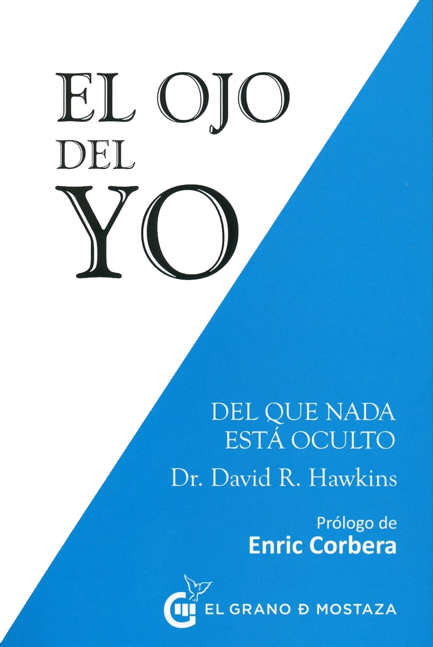 El Ojo del yo : al cual nada está oculto