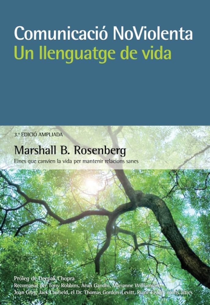 Comunicació no violenta : un llenguatge de vida
