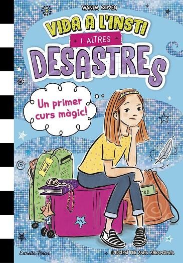Vida a l'institut i altres desastres - Un primer curs màgic