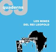 Les Mines del Rei Leopold : conflictes i oportunitats en l'extracció de minerals a la RD Congo