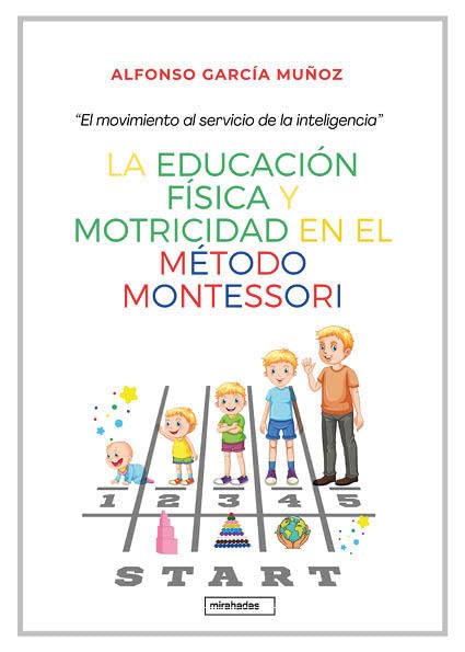 La educación física y motricidad en el método Montessori