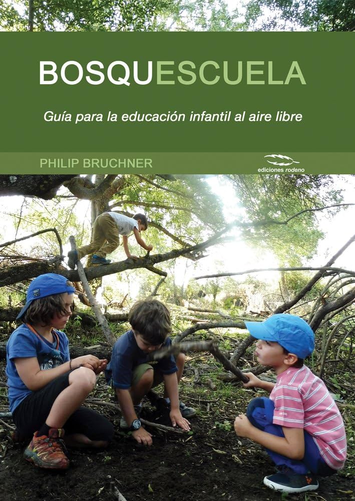 Bosquescuela : guía para la educaciñon infantil al aire libre