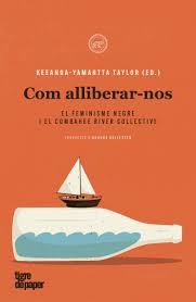Com alliberar-nos : el feminisme negre i el Combahee River Collective