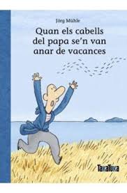 Quan els cabells del papa se'm van anar de vacances
