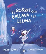 El gosset que ballava a la lluna