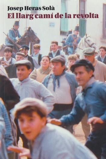 El llarg camí de la revolta
