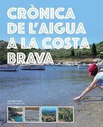 Crònica de l'aigua a la Costa Brava