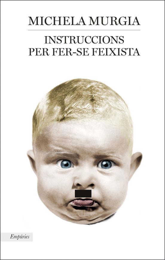 Instruccions per fer-se feixista / Michela Murgia ; traducció de Mercè Ubach