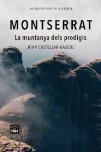 Montserrat : la muntanya dels prodigis