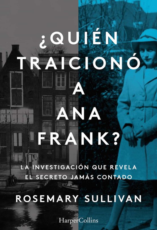 ¿Quién traicionó a Ana Frank?