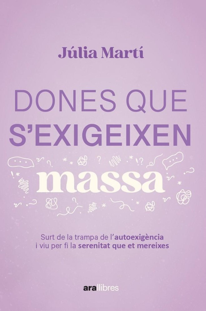 	Dones que s'exigeixen massa