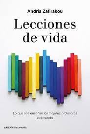 Lecciones de vida : lo que todos podemos aprender de los mejores profesores del mundo