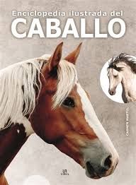 Enciclopedia ilustrada del caballo