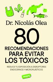80 recomendaciones para evitar los tóxicos : reduce tu exposición a disruptores endocrinos y microplásticos