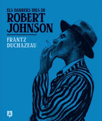 El darrers dies de Robert Johnson