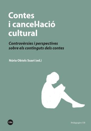 Contes i cancel·lació cultural : controvèrsies i perspectives sobre els continguts dels contes 