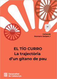 Tío Curro : la trajectòria d'un gitano de pau