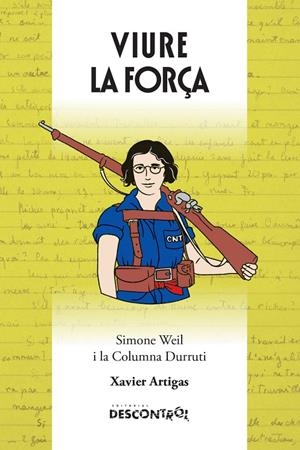 Viure la força : Simone Weil i la Columna Durriti 