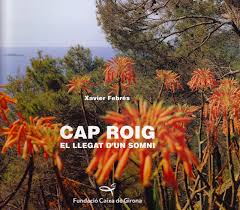 Cap Roig, el llegat d'un somni