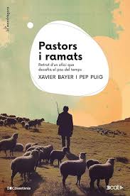 Pastors i ramats : retart d'un ofici que desafia el pas del temps