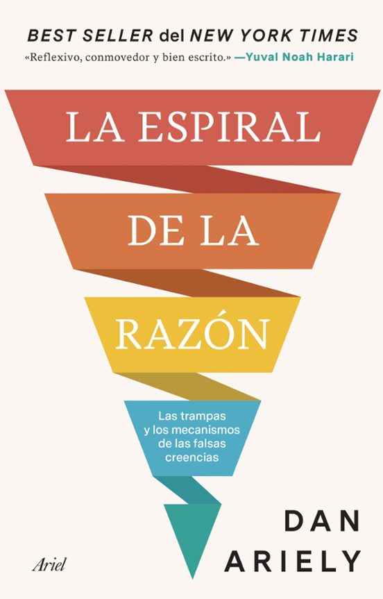 La Espiral de la razón : las trampas y los mecanismos de las falsas creencias