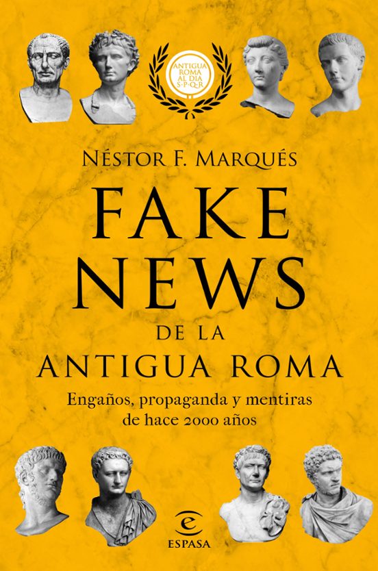 Fake news de la antigua Roma : engaños, propaganda y mentiras de hace 2000 años 