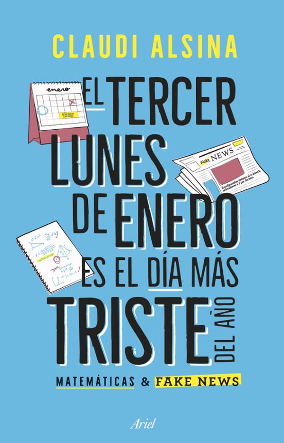 El Tercer lunes de enero es el día más triste del año : matemáticas y fake news
