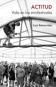 Actitud: vida en los minifestivales