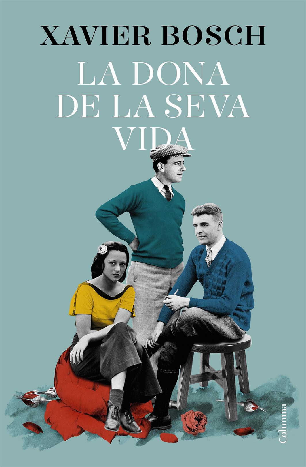 La dona de la seva vida de Xavier Bosch